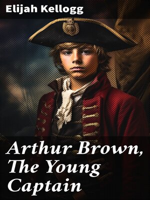 cover image of Arthur Brown, the Young Captain